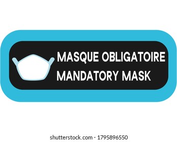 Two languages mandatory mask use in French and English sign. Pandemic preventive measures vector. 