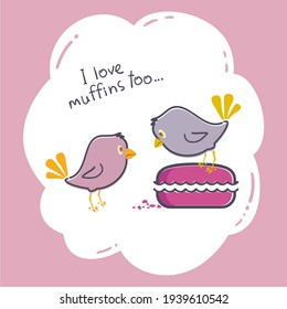 Two little birds, funny cute pecking sweet muffin, characters for bakery, children, baby clothes, school notebooks, albums, notebooks, pencil cases, backpacks and bags, postcards.