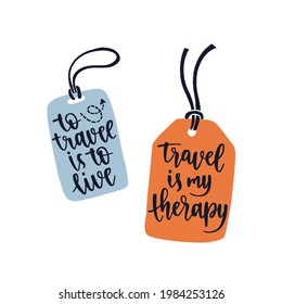 Two luggage tags with travel inspiration quotes. Trendy flat style journey item with handwritten brush lettering. Vector decorative illustration for your design. 