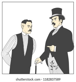 The two men are talking. One is rich, second is made.