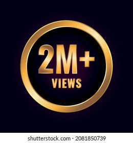 Dos Millones Más Vistas. Millones De Vistas Vector De Etiqueta De Lujo Aislado