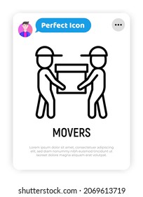 Two movers are holding the box. Thin line icon. Modern vector illustration of delivery service, moving service.