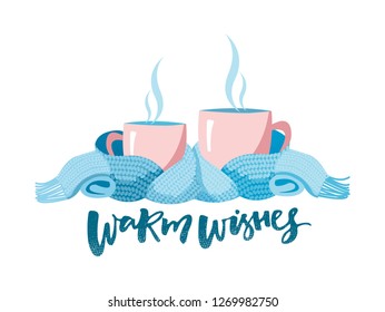 Two mugs in scarf. Cozy composition of 2 cups with lettering Warm wishes. Mugs, wrapped in a knitted warm scarf. warming atmosphere for hanging out. Flat cartoon style illustration on white background