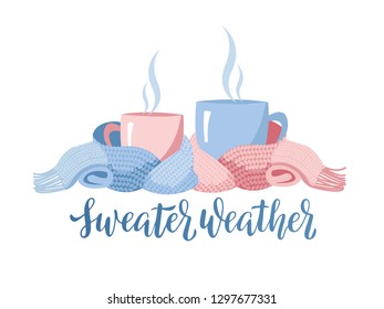 Two mugs in scarf. Cozy composition of 2 cups with lettering Sweater weather. Mugs wrapped in knitted warm scarf. warming atmosphere for hanging out.Flat cartoon style illustration on white background