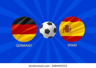 Two national football team match announcement. Germany vs Spain. 3d vector illustration