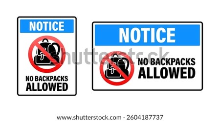 Two notice signs prohibiting backpacks, informing visitors of the no backpack policy