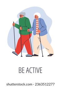 Two old women nordic walking with poles, be active inscription, flat vector illustration on white background. Elderly people exercising together. Concept of sport for seniors.
