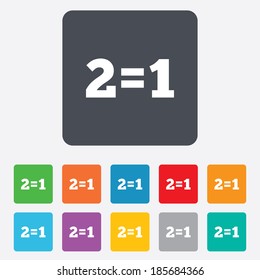 Two for one sign icon. Take two pay for one sale button. 2 equals 1. Rounded squares 11 buttons. Vector