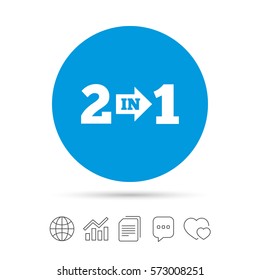 Two in one suite sign icon. 2 in 1 symbol with arrow. Copy files, chat speech bubble and chart web icons. Vector