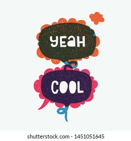 Two overlapping speech bubbles with Yeah and Cool inscriptions. Cartoon style vector illustration with banner made of two hand drawn comic balloons. Great design element for sticker, print, apparel
