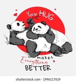 Two pandas hugging and resting. Funny pose. Humor textile composition, hand drawn style print. Vector illustration.