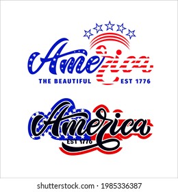 Two patriotic designs America The beautiful EST 1776. Hand lettering design. With stars and stripes. American flag colors. Vector. As t shirt print, logo, poster for 4th of july, Independence day USA