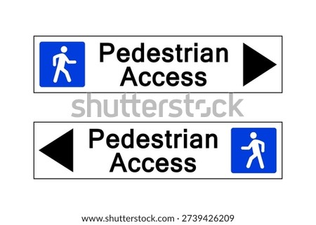 Two Pedestrian access signs, one with arrow pointing left, the other ponting right, with silhouette of person walking and text. Rectangle shape.