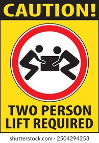 Two person lift required sign notice vector