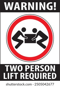 Two person lift required sign notice vector