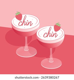 Two pink cocktail glasses with strawberries and the word “chin” on top. Fun and sweet vector design in pastel colors. Perfect for party, celebration, or romantic theme