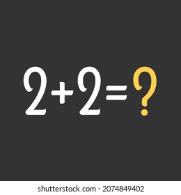 Two plus two equals question mark. Unknown, count, school, study, education, math and problem concept. Flat design. EPS 8 vector illustration, no transparency, no gradients