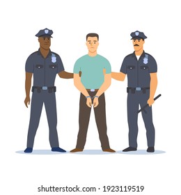 Two police officers of different skin colors arresting the criminal. They hold his hands, the criminal is handcuffed. Vector illustration.