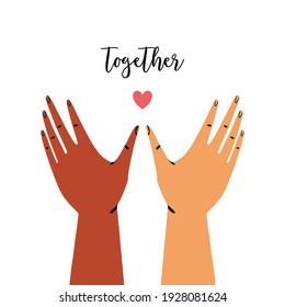 Two raised hands with heart and text. Concept of support, trust, unity and love. Hand drawn flat colorful vector illustration. 