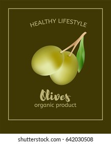 Two realistic vector olives on a twig with a leaf and a frame on khaki background. Text above: healthy lifestyle, below: olives, organic product. Illustration for olives jar or olive cosmetics.