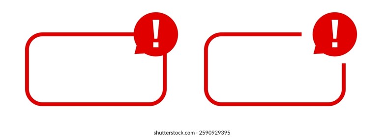 Two red alert symbols, each featuring an exclamation mark inside a speech bubble, suggest a warning or important message.