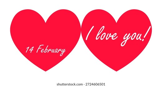 Two red Valentine's Day hearts 14 february and the inscription "I love you", vector, white background