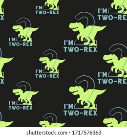 I am two rex. Dinosaur seamless pattern black background. Cartoon Dino with big 2 sign and text. T-shirt tile design for kids: baby boy or girl. 

