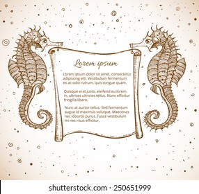 Two sea horses holding vintage scroll with place for your text.