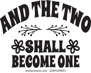 And the two shall become one t-shirt design