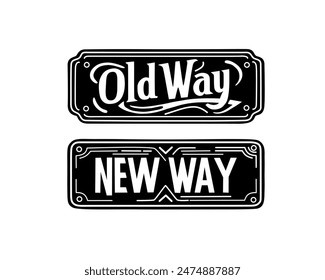 Zwei Schilder mit Text Alter Weg und neuer Weg. Vektorillustration mit zwei schwarzen Schildern mit weißem Text, Old Way im Vintage-Stil und Neu Way im modernen Design.