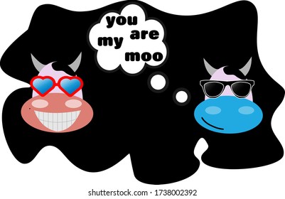 two smiling cows wearing sunglasses.vector illustration with slogan speech bubble you are my moo for poster,greeting card,banner,t-shirt