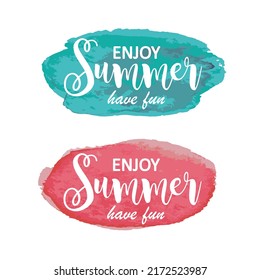 Two spots blue and red and in them an inscription: Enjoy summer, have fun.