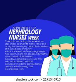 Two standing nurses with their stethoscopes and bold text with sentences on blue background to commemorate Nephrology Nurses Week on September 11-17