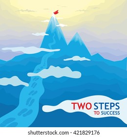 Two steps to success - mountains. This illustration depicts the endless mountains, which all lead us to the top, the top goal of success. Important only willpower.