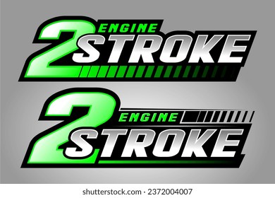 Two Stroke Logo, Sticker, Design Graphic, Vector Illustration Race Design.
