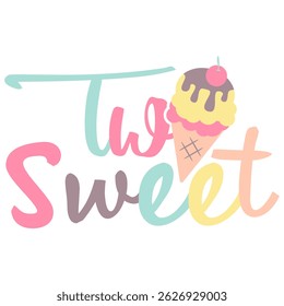 Two Sweet ice cream theme cute design