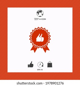 Two symbols Thumb Up Gesture symbol - label with ribbons. Thumb up icon - the highest score, the best choice, the highest rating