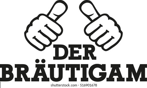 Two thumbs with groom in german