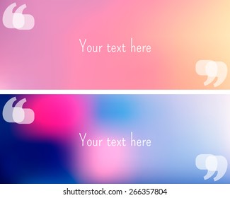 Two vector banners with quotation marks. Vector blurred background. Place for your text