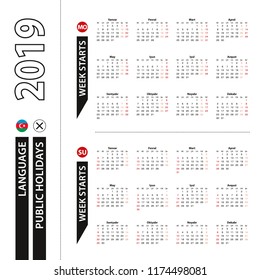 Two versions of 2019 calendar in Azerbaijani, week starts from Monday and week starts from Sunday.