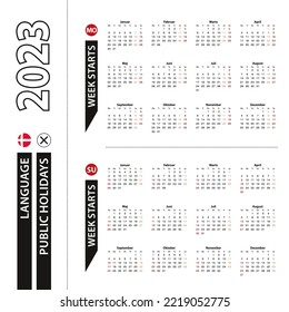 Two versions of 2023 calendar in Danish, week starts from Monday and week starts from Sunday. Vector template.