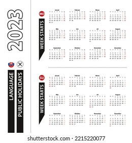 Two versions of 2023 calendar in Slovak, week starts from Monday and week starts from Sunday. Vector template.