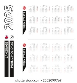 Dos versiones del calendario de 2025 en inglés, la semana comienza desde el lunes y la semana comienza desde el domingo. Plantilla de Vector.