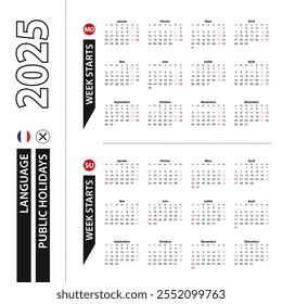 Dos versiones del calendario de 2025 en francés, la semana comienza desde el lunes y la semana comienza desde el domingo. Plantilla de Vector.