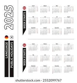 Dos versiones del calendario 2025 en alemán, la semana comienza desde el lunes y la semana comienza desde el domingo. Plantilla de Vector.