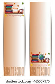 Two vertical banners with school supplies. Back to school. It's time to get knowledge. Vector illustration