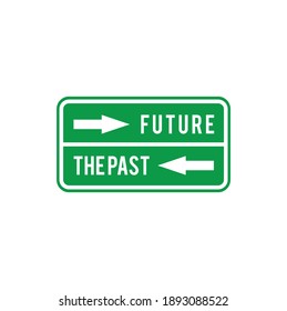 Two Way Junction with Letter The Past and Future Sign, Meant to Symbolize Moving On and Not Looking The Past