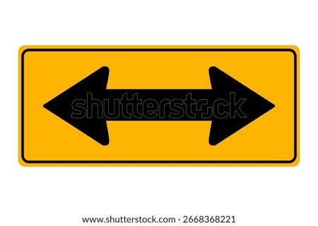 Two way sign board for safety. Road sign double arrow. Traffic is only allowed to move left or right. Flat vector illustration design isolated on white background.