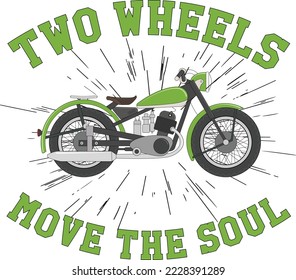 TWO WHEELS MOVE THE SOUL