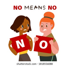 Two women holding card with words NO. NO MEANS NO concept illustration.